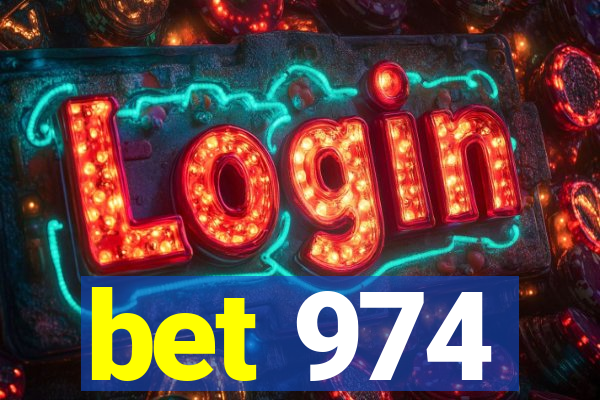 bet 974